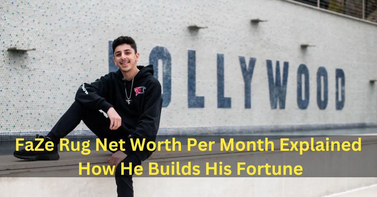 FaZe Rug Net Worth Per Month Explained How He Builds His Fortune